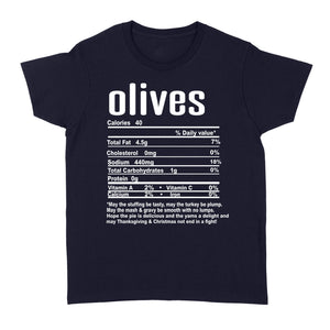 Olives nutritional facts happy thanksgiving funny shirts - Standard Women's T-shirt