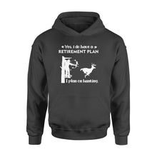 Load image into Gallery viewer, Retirement plan plan on hunting Deer Hunting shirt Retirement gift shirt Retirement gift Deer hunter - FSD1377D05