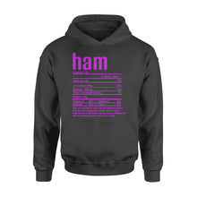 Load image into Gallery viewer, Ham nutritional facts happy thanksgiving funny shirts - Standard Hoodie