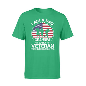 I'm a Dad, grandpa and a veteran nothing scares me NQS777 - Standard T-shirt