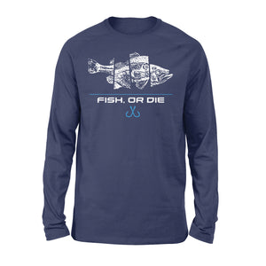 Fish or Die funny bass fishing shirt for men and women