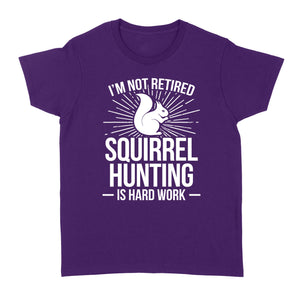 Squirrel Hunting Season Retired Funny Hunter T-Shirt - FSD920