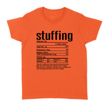 Load image into Gallery viewer, Stuffing nutritional facts happy thanksgiving funny shirts - Standard Women&#39;s T-shirt