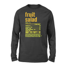 Load image into Gallery viewer, Fruit salad nutritional facts happy thanksgiving funny shirts - Standard Long Sleeve