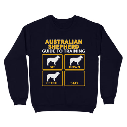 Australian Shepherd Standard Sweatshirt | Funny Guide to Training dog - FSD2410D08