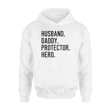 Load image into Gallery viewer, Funny Shirt for Men, gift for husband, Husband. Daddy. Protector. Hero. D07 NQS1300 Hoodie