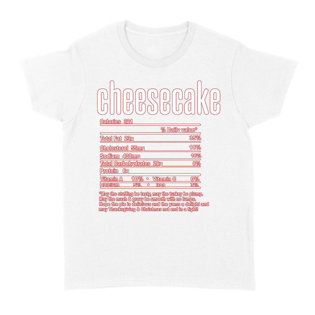 Cheesecake nutritional facts happy thanksgiving funny shirts - Standard Women's T-shirt