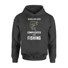 Load image into Gallery viewer, When life gets complicated I go fishing, fishing gift for men, women D06 NQS1241 - Standard Hoodie