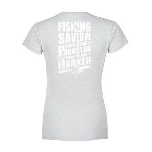 Fishing saved me from being a pornstar now I'm just a hooker shirt and hoodie