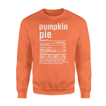 Load image into Gallery viewer, Pumpkin pie nutritional facts happy thanksgiving funny shirts - Standard Crew Neck Sweatshirt