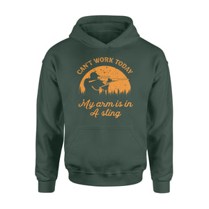 Can't Work Today My Arm is in A Sling Funny Hunting Deer Hunter Gift NQSD172 - Standard Hoodie