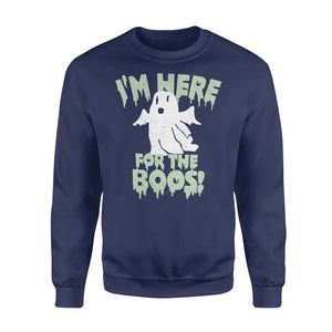 I'm here for the boos - Standard Crew Neck Sweatshirt