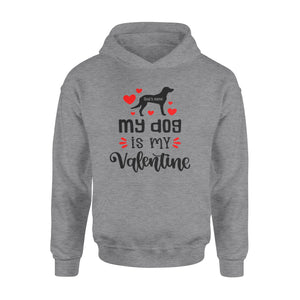 My dog is my valentine custom dog's Name shirt, valentine gift for dog mom dog dad - FSD1326D08