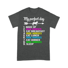 Load image into Gallery viewer, Horse Lover Shirt Horseback Riding Horse Shirt My perfect day - Love Horse shirt for Men, Women - FSD843