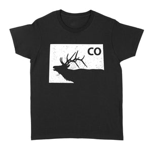 Colorado elk hunting women T-shirt gift for Elk hunter - FSD1247D08