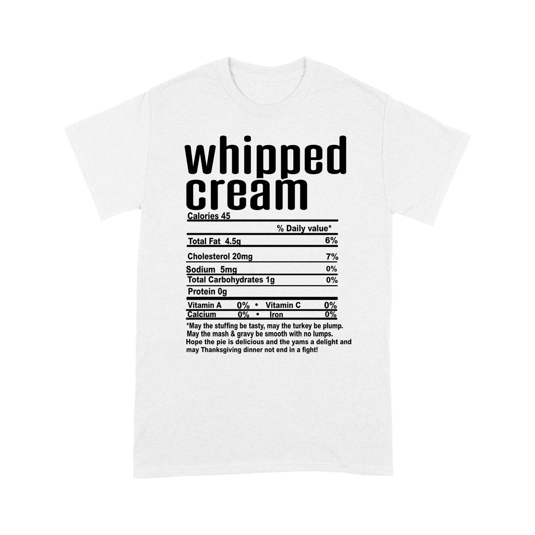 Whipped cream nutritional facts happy thanksgiving funny shirts - Standard T-shirt
