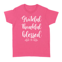 Load image into Gallery viewer, Grateful thankful blessed - Standard Women&#39;s T-shirt