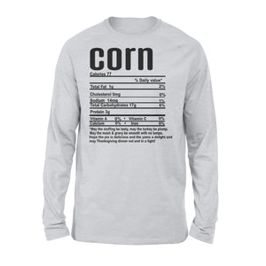 Corn nutritional facts happy thanksgiving funny shirts - Standard Long Sleeve