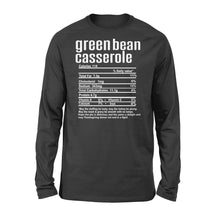 Load image into Gallery viewer, Green bean casserole nutritional facts happy thanksgiving funny shirts - Standard Long Sleeve