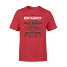 Load image into Gallery viewer, Funny great gift ideas Fishing T-shirt for lucky daughter - &quot;I have a crazy Fishing dad&quot; - SPH39