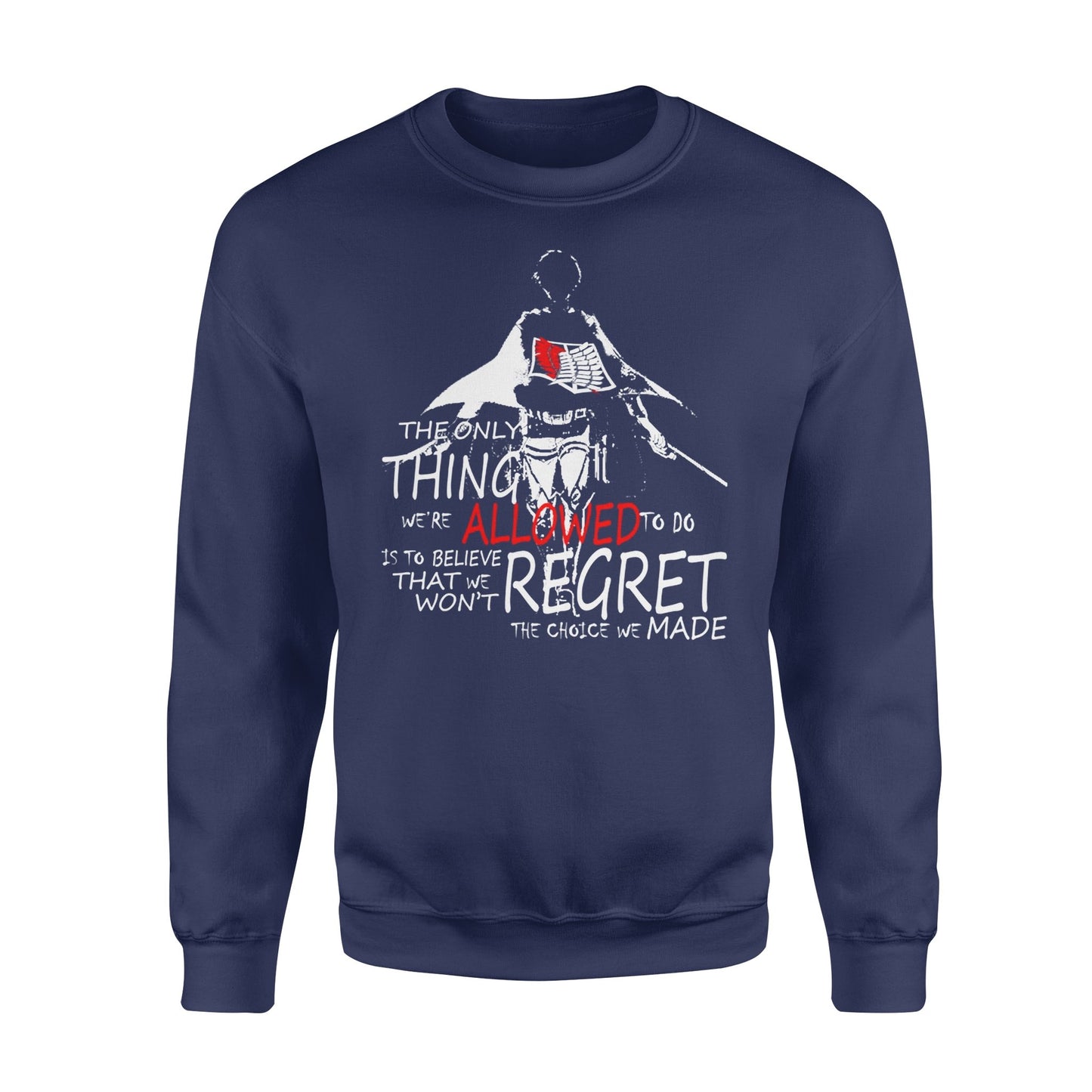 Attack On Titan T Shirt - The Only Thing - Standard Crew Neck Sweatshirt