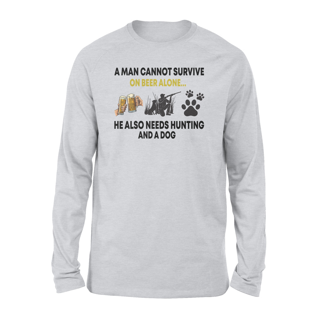 Hunting gift shirt A Man Cannot Survive On Beer Alone He Also Needs Hunting And A Dog - FSD1393D08