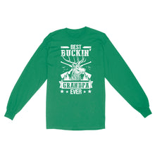 Load image into Gallery viewer, Best buckin&#39; grandpa ever, hunting gifts for grandpa long sleeve TAD02